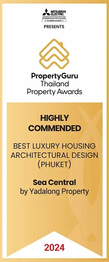 PropertyGuru Thailand Property Awards 2024 — Highly Commended – Best Luxury Housing Architectural Design (Phuket) (Sea Central)